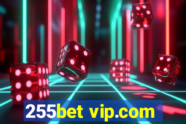 255bet vip.com